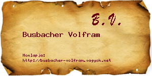 Busbacher Volfram névjegykártya